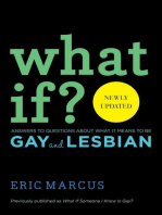 What If?: Answers to Questions About What it Means to Be Gay