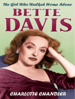 The Girl Who Walked Home Alone: Bette Davis, A Personal Biography