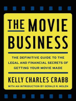 The Movie Business: The Definitive Guide to the Legal and Financial Secrets of Getting Your Movie Made