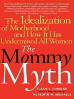 The Mommy Myth: The Idealization of Motherhood and How It Has Undermined Women