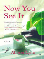 Now You See It: A Novel