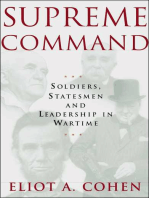 Supreme Command: Soldiers, Statesmen and Leadership in Wartime