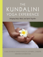 The Kundalini Yoga Experience: Bringing Body, Mind, and Spirit Together