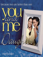 You and Me, Daughter: Because Two Are Better Than One