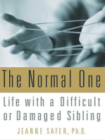 The Normal One: Life with a Difficult or Damaged Sibling