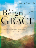 The Reign of Grace: The Delignts and Demands of God's Love