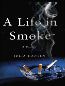 A Life in Smoke: A Memoir