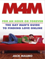 M4M: For an Hour or Forever--the Gay Man's Guide to Finding Love Online
