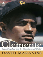 Clemente: The Passion and Grace of Baseball's Last Hero