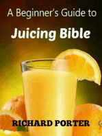 Juicing Bible: Beginners Guide To Juicing To Detox, Lose Weight, Feel Young and Look Great