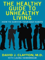 The Healthy Guide to Unhealthy Living