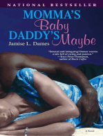 Momma's Baby, Daddy's Maybe: A Novel