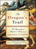 The Dragon's Trail: The Biography of Raphael's Masterpiece