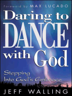 Daring to Dance With God: Stepping into God's Embrace