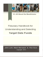 Fiduciary Handbook for Understanding and Selecting Target Date Funds: It's All About the Beneficiaries