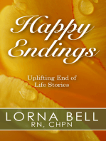 Happy Endings: Uplifting End of Life Stories