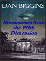 Bureaucrats from the Fifth Dimension