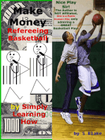 Make Money Refereeing Basketball by Simply Learning How: A Simplified Guide – Edition 1