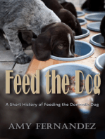 Feed the Dog: A short history of feeding the domestic dog