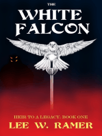 The White Falcon: Heir to a Legacy: Book One