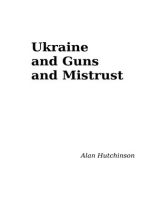 Ukraine and Guns and Mistrust