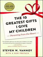The 10 Greatest Gifts I Give My Children: Parenting from the Heart