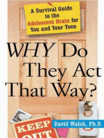 Why Do They Act That Way? - Revised and Updated: A Survival Guide to the Adolescent Brain for You and Your Teen