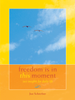 Freedom Is in This Moment: 365 Insights for Daily Life