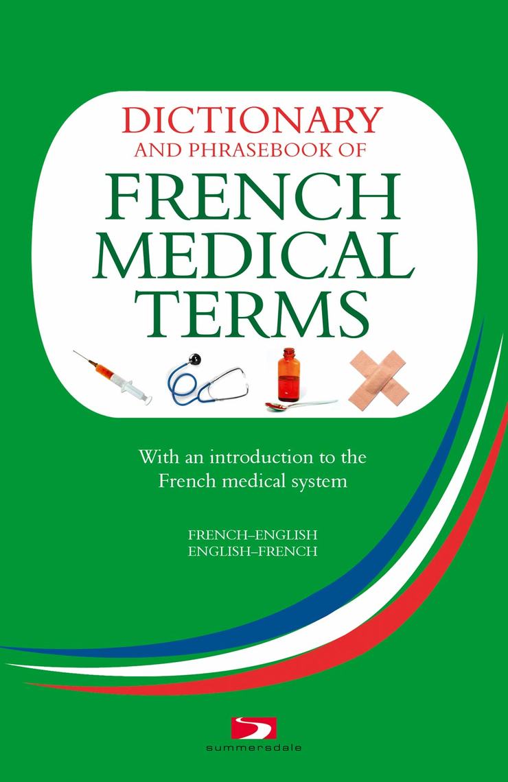 Dictionary and Phrasebook of French Medical Terms by Richard Whiting