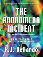 The Andromeda Incident: (or Out of Chaos Comes Hope!)