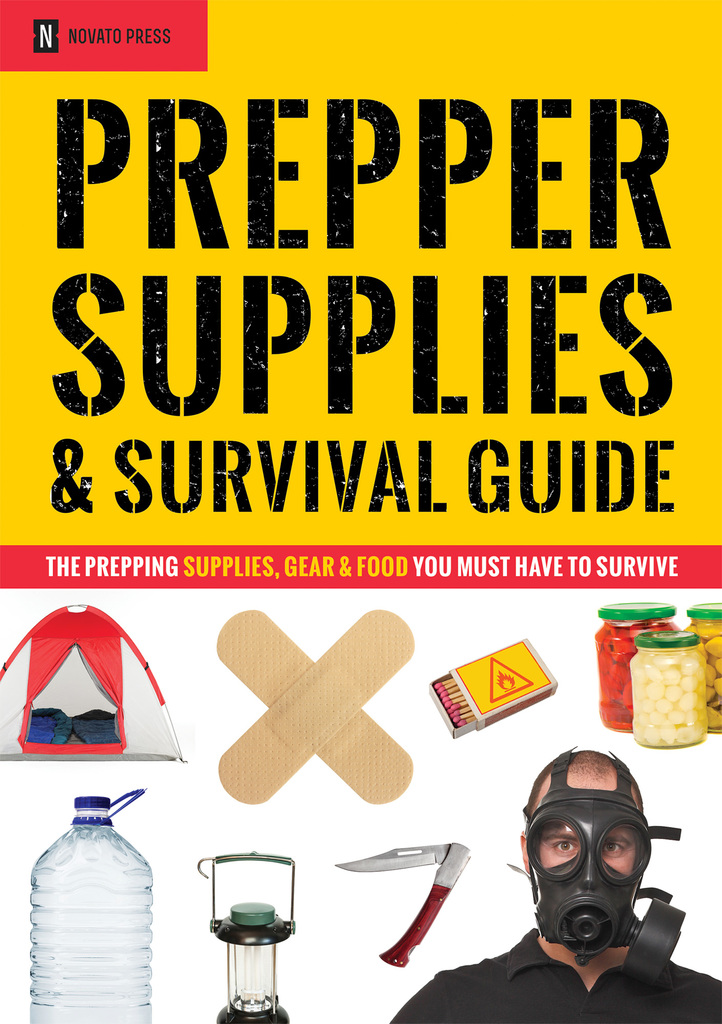 Prepper Supplies Survival Guide By Novato Press Book Read Online