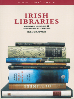 Irish Libraries: Archives, Museums & Genealogical Centres: A Visitor's Guide