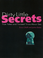 Dirty Little Secrets: True Tales and Twisted Trivia About Sex