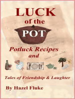 Luck of the Pot: Potluck Recipes and Tales of Friendship & Laughter