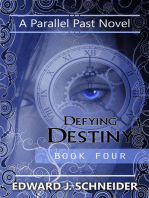 Defying Destiny (Parallel Past Series) Book 4