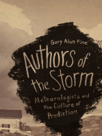 Authors of the Storm: Meteorologists and the Culture of Prediction