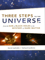 Three Steps to the Universe: From the Sun to Black Holes to the Mystery of Dark Matter
