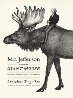 Mr. Jefferson and the Giant Moose: Natural History in Early America