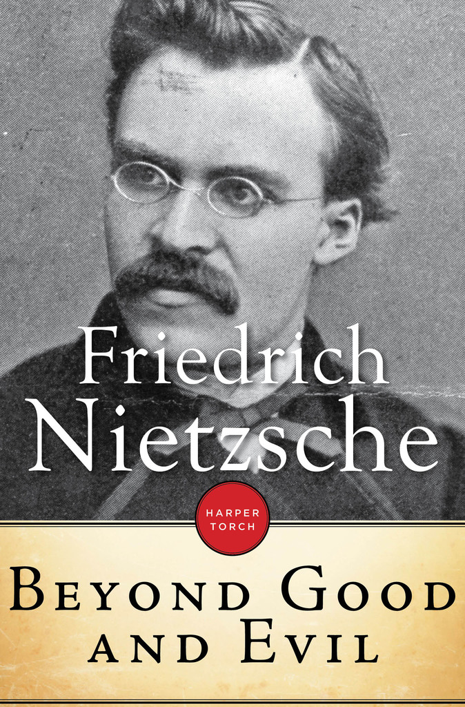 Read Beyond Good And Evil Online by Friedrich Wilhelm Nietzsche | Books
