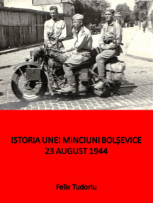 Istoria unei minciuni bolşevice- 23 august 1944
