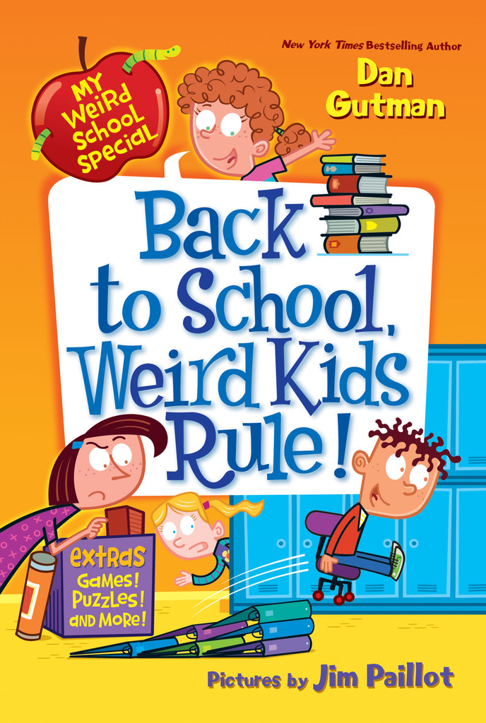 Read My Weird School Special Back To School Weird Kids Rule Online By Dan Gutman And Jim Paillot Books