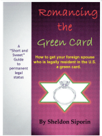 ROMANCING THE GREEN CARD: How to get your foreign spouse who is a legal U.S. resident a green card.