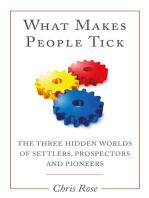 What Makes People Tick: The Three Hidden Worlds of Settlers, Prospectors and Pioneers