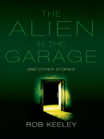 The Alien in the Garage and Other Stories: Rob Keeley
