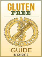 The Gluten Free Guide: How To Lose Weight, Improve Your Skin, and Boost Your Immune System