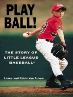 Play Ball!: The Story of Little League Baseball®