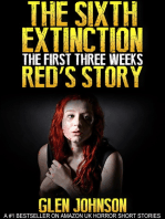 The Sixth Extinction: The First Three Weeks – Red’s Story