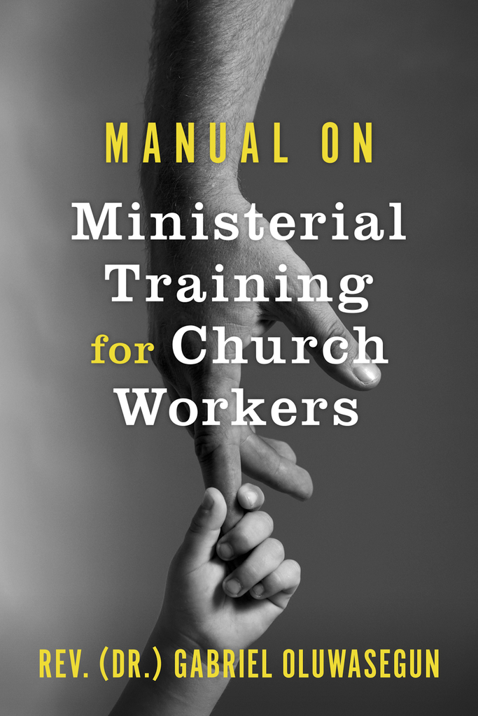 Manual on Ministerial Training for Church Workers by Rev. (Dr 