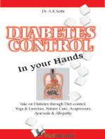 Diabetes Control in Your Hands: Take on Diabetes through diet-control, yoga & exercise, nature cure, accupressure, ayurveda & allopathy