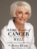A Little Touch of Cancer and How It Made Me Well